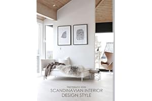 Scandinavian Interior Design Style Photography Book: A Book For Those Who Love Architecture And Home Decor