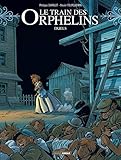 Le train des orphelins - volume 6 - Duels