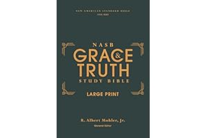 NASB, The Grace and Truth Study Bible, Large Print, Hardcover, Red Letter, 1995 Text, Comfort Print: New American Standard Bible, Green, Comfort Print, Red Letter