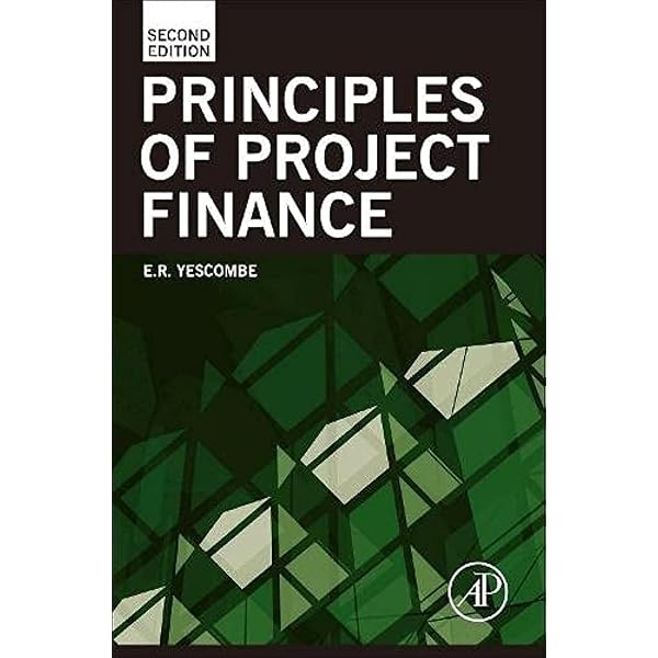 Buy Principles of Project Finance by E.R. Yescombe, Second Edition