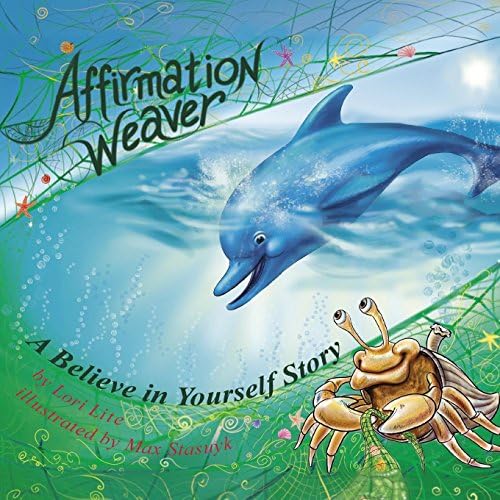 Affirmation Weaver: A Children's Bedtime Story Introducing Techniques to Increase Confidence, and Self-Esteem (Indigo Ocean Dreams)