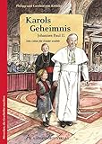 Karols Geheimnis: Johannes Paul II. Sein Leben für Kinder erzählt (Menschen, die Geschichte machten) by 