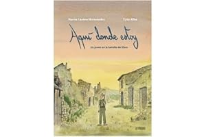 Aquí donde estoy: UN JOVEN EN LA BATALLA DEL EBRO (Sillón Orejero)