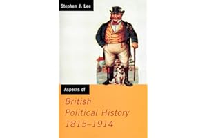 Aspects of British Political History 1815-1914 (Media Practice (Hardcover))