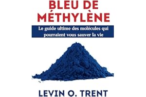 Bleu de méthylène: Le guide ultime des molécules qui pourraient vous sauver la vie