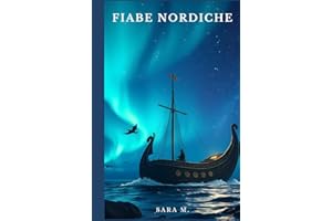 Fiabe nordiche: Fiabe popolari da: Norvegia, Svezia, FInlandia, Danimarca e Islanda