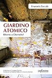 Giardino atomico. Ritorno a Chernobyl