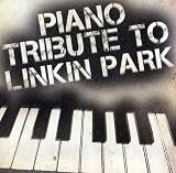 Piano Tribute to Linkin Park - Linkin Park Tribute