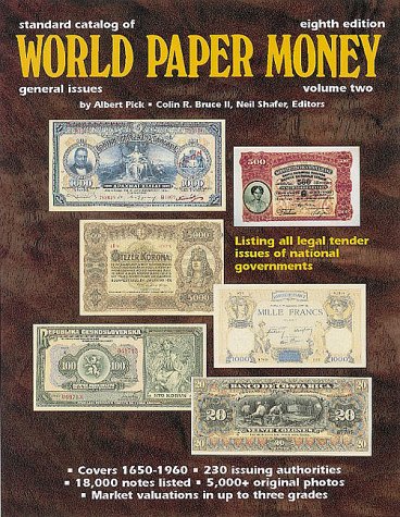 Standard Catalog of World Paper Money: General Issues to 1960 v. 2 (Standard Catalog of World Paper Money. Vol 2 : General Issues, 8th ed)