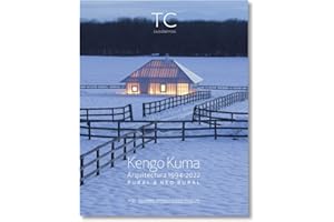 Kengo Kuma. Rural & Neo-rural