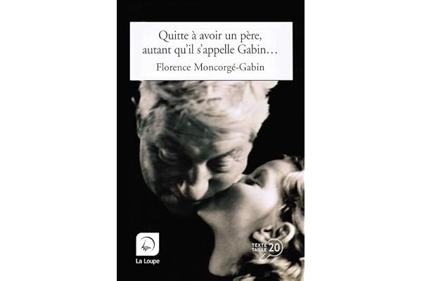 Quitte à avoir un père, autant qu'il s'appelle Gabin