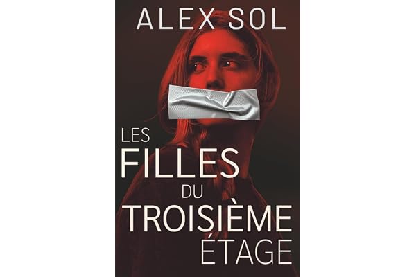 Les Filles du Troisième Étage: Un thriller psychologique qui vous hantera longtemps après la fin