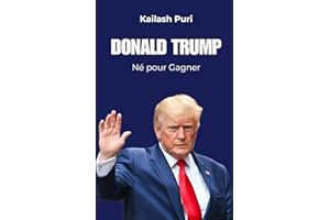 Donald Trump-Né pour Gagner: Biographie de Donald Trump | Une Histoire de La Vie de Donald Trump