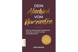 Dein Abschied vom Narzissten: Wie du emotionalen Missbrauch beendest und dich selbst zurückgewinnst | Toxische Beziehungen & Narzissmus überwinden