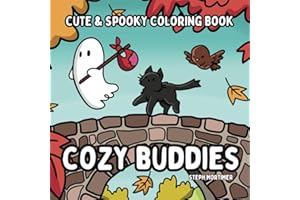 Cozy Buddies: Cute and Spooky Coloring Book: Bold and Easy Coloring Book for Adults and Teens with Adorable Buddies in Cozy Hygge Moments for Relaxation