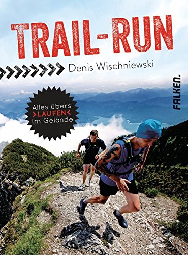 Download Trail-Run: Alles übers Laufen im Gelände