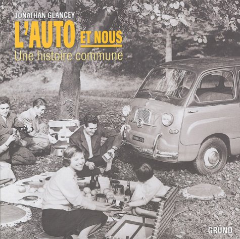 L'auto et nous : Une histoire commune francais L'auto et nous : Une histoire commune francais