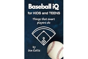 Baseball iQ for Kids and Teens: Things that smart players do