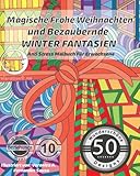 Image de ANTI STRESS Malbuch für Erwachsene: Magische Frohe Weihnachten und Bezaubernde Winter Fantasien (Ma