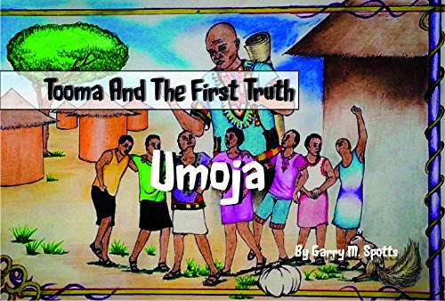 Tooma And The First Fruit ~ UMOJA (Tooma And The Seven Truths Book 1) (English Edition)