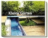 Kleine Gärten. Das große Ideenbuch (Garten- und Ideenbücher BJVV)