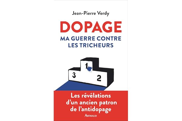 Dopage. Ma guerre contre les tricheurs