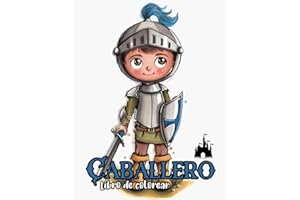 Caballero libro de colorear: Las páginas para colorear de Caballeros medievales para niños incluyen ilustraciones de guerras de la Edad Media, armas, ... con espadas, armaduras y armas antiguas.