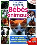 Les plus mignons bébés animaux