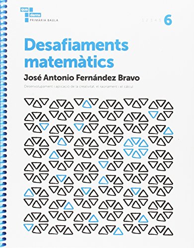 Desafiaments matemàtics 6 Primària Baula (Projecte Quaderns Primària Baula)