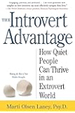 The Introvert Advantage (How To Thrive In An Extrovert World)