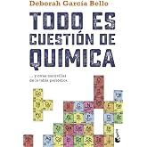 Todo es cuesti&oacute;n de qu&iacute;mica: ... y otras maravillas de la tabla peri&oacute;dica (Divulgaci&oacute;n)