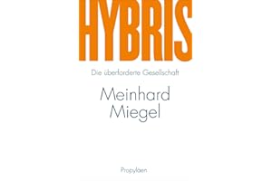 Hybris: Die überforderte Gesellschaft