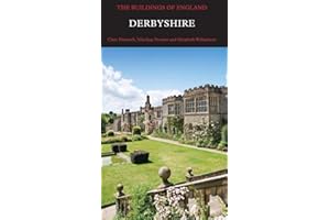 Derbyshire (Pevsner Architectural Guides) (Pevsner Architectural Guides: Buildings of England)