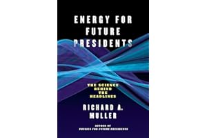 Energy for Future Presidents: The Science Behind the Headlines