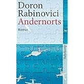 Andernorts: Roman (suhrkamp taschenbuch)