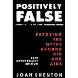 Positively False: Exposing the Myths around HIV and AIDS - 16th Anniversary Edition