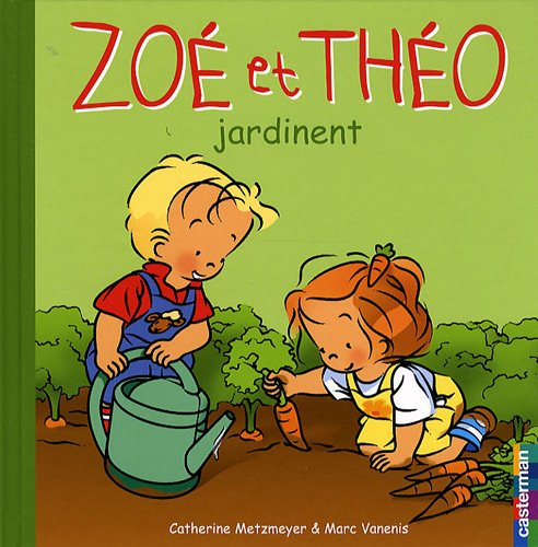 couverture de : Zo&eacute; et Th&eacute;o jardinent
