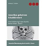 Amerikas geheimes Establishment: Eine Einführung in den Skull & Bones-Orden