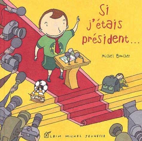 couverture de : Si j'&eacute;tais pr&eacute;sident