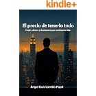 El precio de tenerlo todo: Poder, dinero y decisiones que cambian la vida