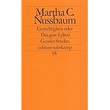 Gerechtigkeit oder Das gute Leben: Hrsg. v. Herlinde Pauer-Studer (edition suhrkamp)