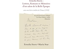 Ernesta Stern : Lettres, Romans et Mémoires d'un salon de la Belle Époque: avec une lettre inédite de Proust (1909)