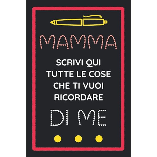 Diario Mamma E Io - Per Ragazzi Dai 9 Anni In Su - Strumento Di Condivisione Tra Genitore E Figlio