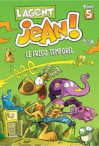 L Agent Jean Tome 5 Le Frigo Temporel Pdf Kindle Mainchanil