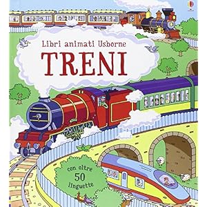 Treni. Libri animati. Ediz. illustrata Treni. Libri animati. Ediz. illustrata