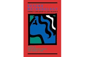 Beyond Methodology: Feminist Scholarship as Lived Research