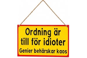 Ordning är till för idioter