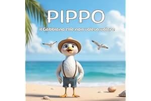 Pippo - il Gabbiano che non voleva volare