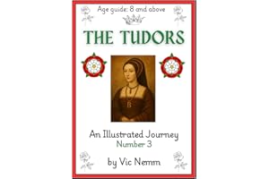 The Tudors An Illustrated History: 3 (An Illustrated Journey)