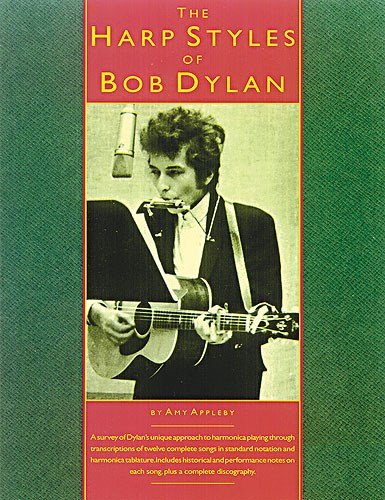 The Harp Styles Of Bob Dylan Partitions Pour Harmonica Boites D Accord Pdf Download Thaddeusfulke